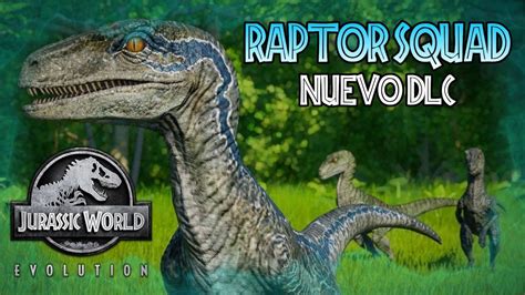 Raptor Squad Skin Collection Nuevo Dlc Jurassic World Evolution Youtube