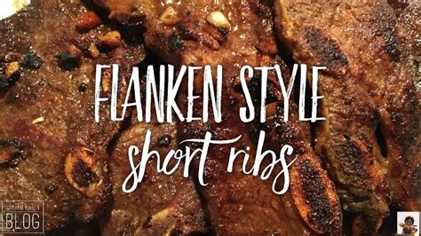 Flanken Style Short Ribs Quick And Easy Recipe Youtube