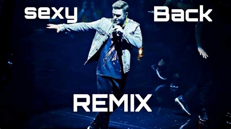 Justin Timberlakesexyback Remix Youtube