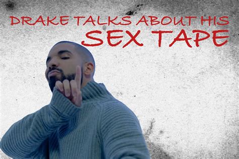 Drake Talks About His Sex Tape Youtube