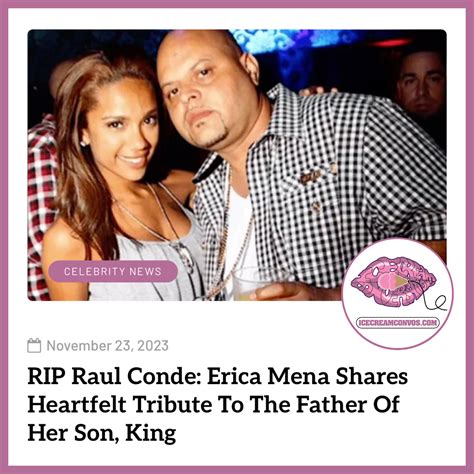 Death Obituary News Erica Mena Mourns Passing Of Raul Conde Terror