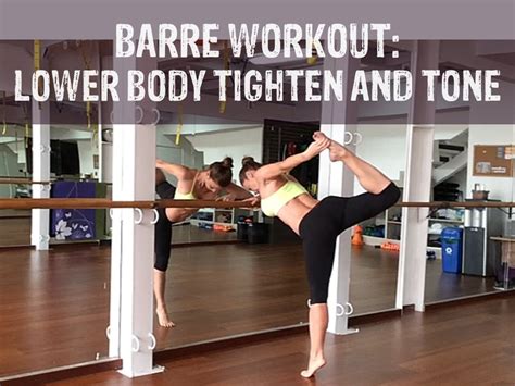 Barre Workout For Lower Body To Tighten And Tone Up Legs Youtube