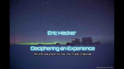 Eric J Hecker Introduction Youtube