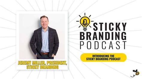 Introducing The Sticky Branding Podcast How To Grow A Sticky Brand