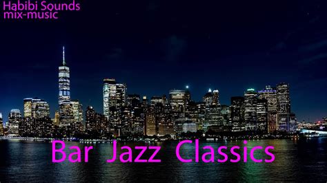 New York Jazz Lounge Bar Jazz Classicsjazz Instrumental Music For