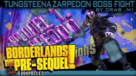 Borderlands The Pre Sequel Tungsteena Zarpedon Ascended Boss Fight
