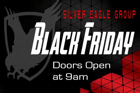 Black Friday Silver Eagle Group