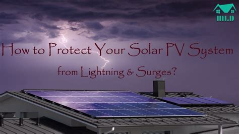 How To Protect Your Solar Pv System From Lightning And Surges Youtube