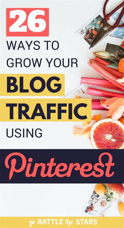 26 Ways To Grow Your Blog Traffic Using Pinterest Blog Traffic