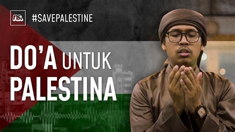 Qunut Nazilah Doa Untuk Palestina Bilal Attaki Rujukan Muslim
