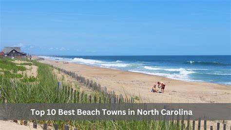 Top 10 Best Beach Towns In North Carolina Updated 2023