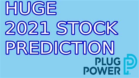 Huge Plug Power 2021 Stock Prediction Youtube