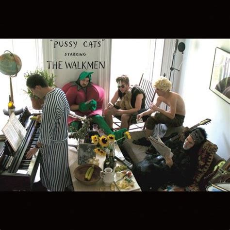 Pussy Cats The Walkmen Songs Reviews Credits Allmusic