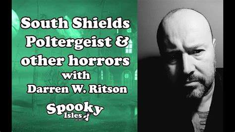 South Shields Poltergeist Darren W Ritson Spooky Isles Youtube