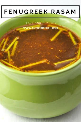 Fenugreek Rasam With Rice An Easy Meal Idea In 25 Mins Antos Kitchen