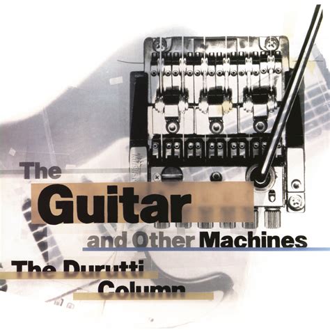 Durutti Column The The Guitar And Other Machines Deluxe Darla Records