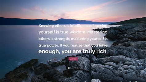 Lao Tzu Quote Knowing Others Is Intelligence Knowing Yourself Is True Wisdom Mastering