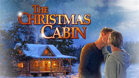 The Christmas Cabin Official Movie Trailer Youtube