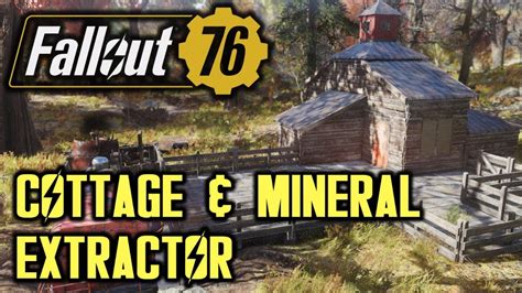 Fallout 76 Simple Cottage With Mineral Extractor Youtube
