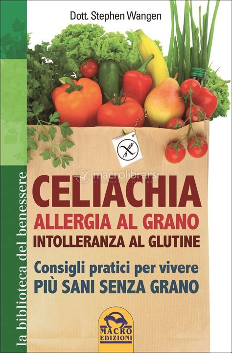 Celiachia Allergia Al Grano Intolleranza Al Glutine Libro Stephen