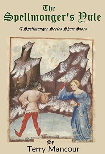 The Spellmongers Yule A Spellmonger Series Short Story By Terry