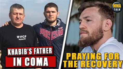 Khabibs Father In Critical Condition Conor Sends Prayers To Khabib