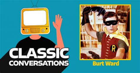 50 Batmans Burt Ward To The Rescue Classic Conversations With Jeff