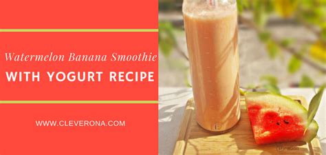 Watermelon Banana Smoothie With Yogurt Recipe