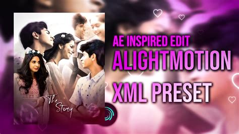 Simp Love Edit Alightmotion Xml Ae Inspired Cc Preset Project