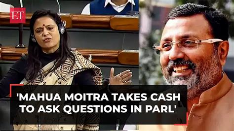 mahua moitra takes cash to ask questions in parliament alleges bjp mp nishikant dubey youtube