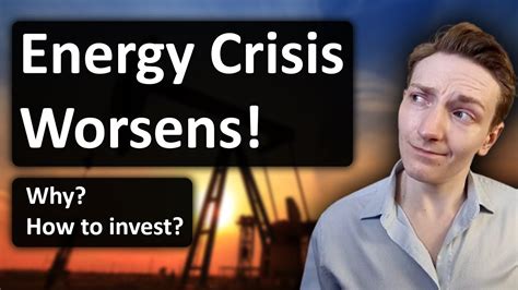 Energy Crisis What S Causing It And How To Invest Around It YouTube