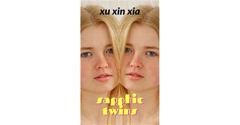 Sapphic Twins By Xu Xin Xia