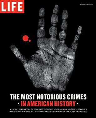 The Most Notorious Crimes In American History Fifty Fascinating Cases From The Files In