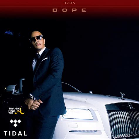 Ti Dope Tidal 2016 Straight From The A Sfta Atlanta