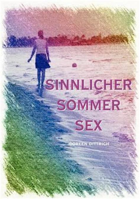 Sinnlicher Sommer Sex Doreen Dittrich 9783848222087 Boeken