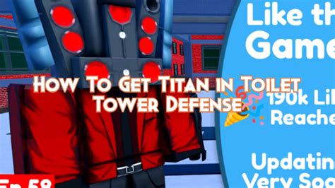 How To Get Titan In Toilet Tower Defense Pillar Of Gaming