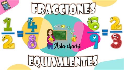 Fracciones Equivalentes Aula Chachi Vídeos Educativos Para Niños