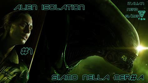 Alien Isolation Ita Difficoltà Massima Ep1 Youtube