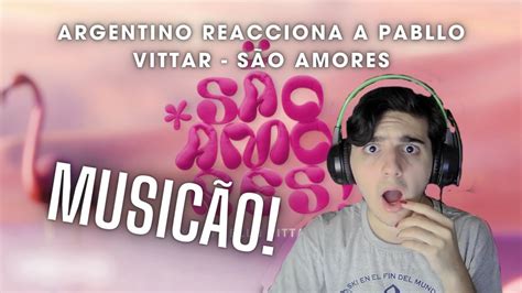 ARGENTINO reacciona a Pabllo Vittar São Amores Visualizer YouTube