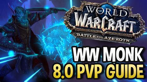 Joefernandes Get Started Windwalker Monk Pvp Talents Azerite Traits