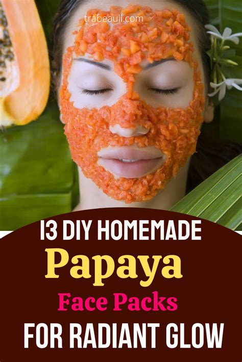 13 Effective Diy Papaya Face Mask For Glowing Skin At Home Trabeauli
