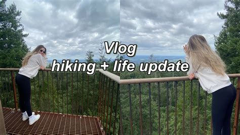 vlog hiking life update youtube