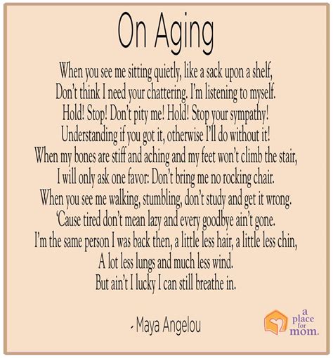 Poem On Aging By Maya Angelou Maya Angelou Poems Maya Angelou