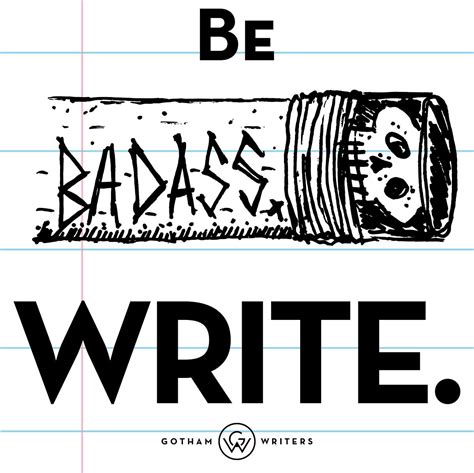 Be Badass Gotham Writers Medium