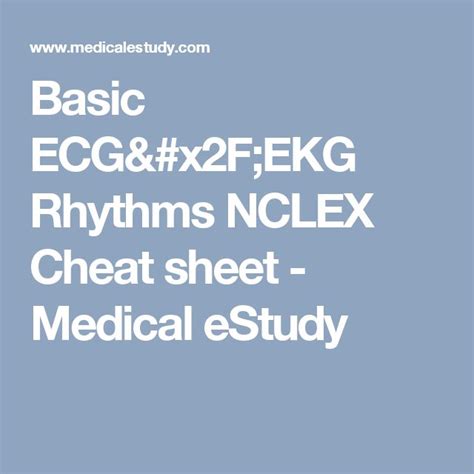 Basic Ecgekg Rhythms Nclex Cheat Sheet Medical Estudy