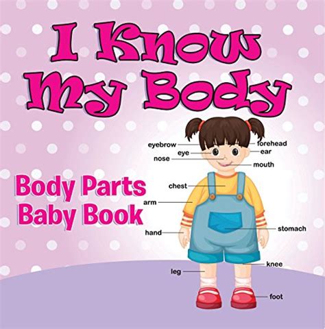 I Know My Body Body Parts Baby Book Anatomy Book For Kids Childrens