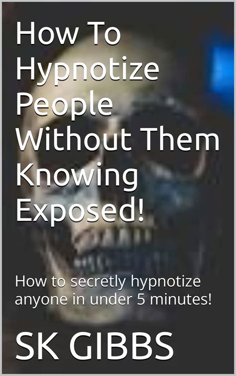 How To Hypnotize People Without Them Knowing Exposed How To Secretly