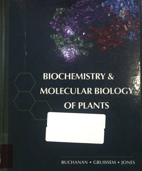 Biochemistry And Molecular Biology Of Plants By Buchanan Bob Wilhelm