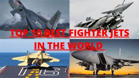Top 10 Best Fighter Jets In The World 2019 Youtube