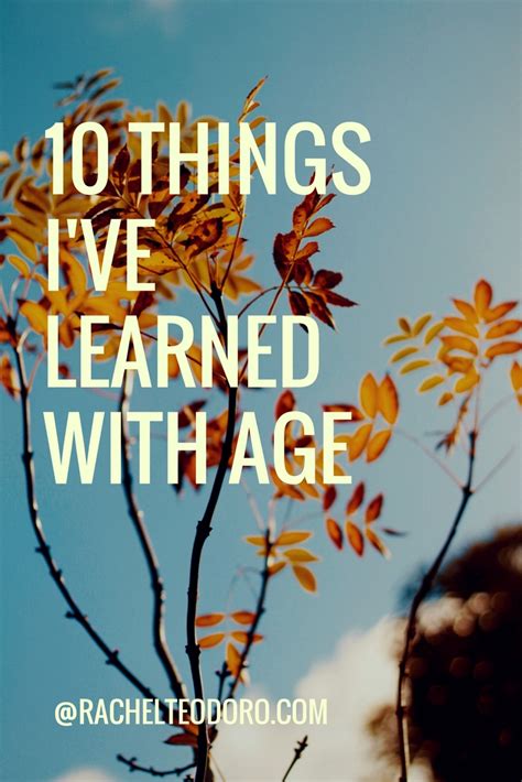 10 Things Ive Learned With Age